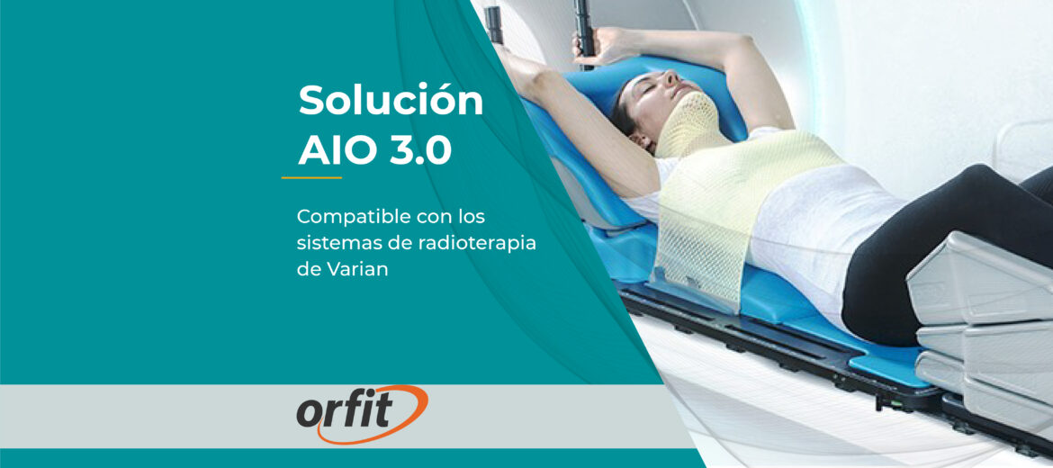 AIO 3.0 Orfit inmovilización sistemas de radioterapia Varian Halcyon Ethos