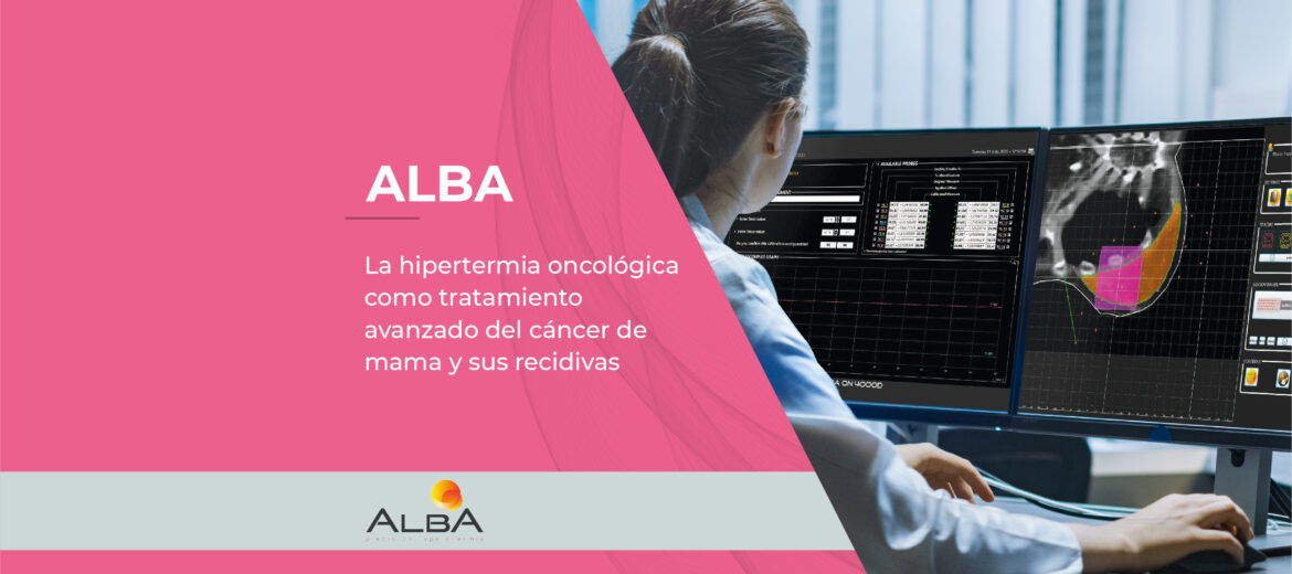 Hipertermia Oncológica cáncer de mama ALBA Medlogix