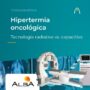 hipertermia-oncologica-tecnologia-radiativa-vs-capacitiva-alba