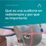 auditoria-radioterapia-importancia-dosimetria-RTSafe