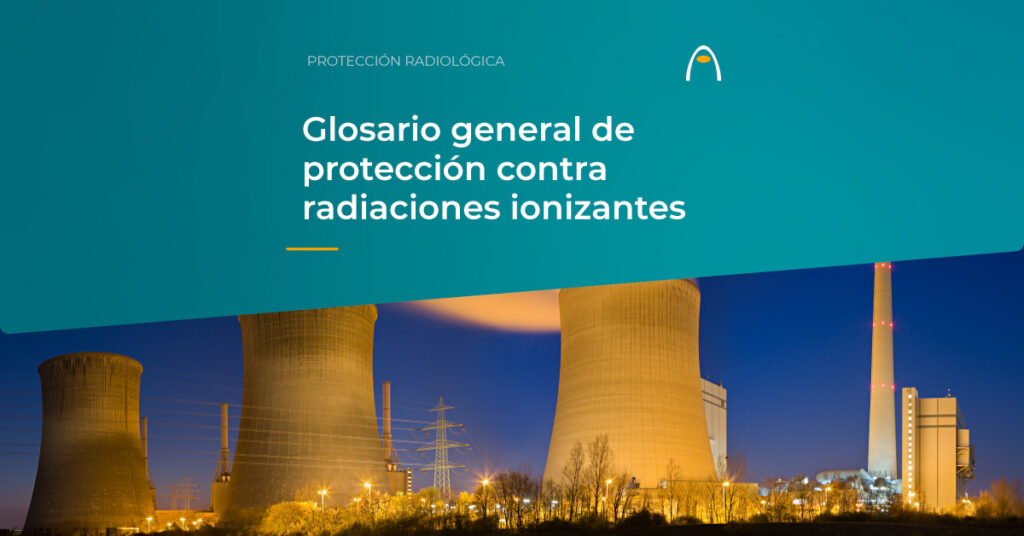 glosario-de-proteccion-radiologica-alara-radiaciones-ionizantes-seguridad