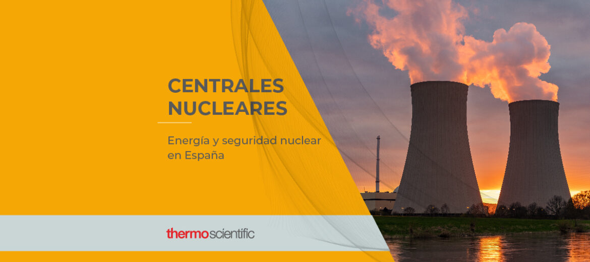 centrales-nucleares-energia-y-seguridad-nuclear-en-espana-proteccion-radiologica